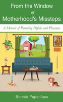 From the Window of Motherhood's Missteps