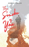 Smoke of You