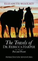Travels of Dr. Rebecca Harper Past and Present
