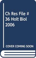 Ch Res File #36 Holt Biol 2006
