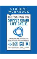 Reinventing the Supply Chain Life Cycle, Student Workbook