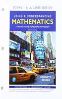 Using & Understanding Mathematics: A Quantitative Reasoning Approach, Loose-Leaf Edition Plus Mylab Math with Integrated Review -- 24 Month Access Card Package