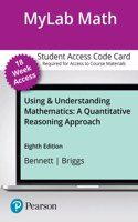 Mylab Math with Pearson Etext -- 18-Week Access Card -- For Using & Understanding Mathematics: A Quantitative Reasoning Approach