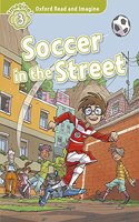 Oxford Read and Imagine: Level 3:: Soccer in the Street audio CD pack