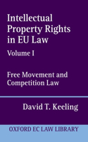Intellectual Property Rights in EU Law Volume I