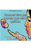Comment être plus heureux dans votre quotidien