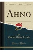 Ahno (Classic Reprint)