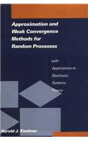 Approximation and Weak Convergence Methods for Random Processes with Applications to Stochastic Systems Theory