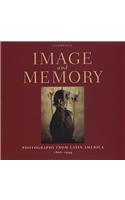 Image and Memory: Photography from Latin America, 1866-1994