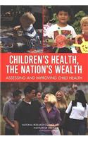 Children's Health, the Nation's Wealth