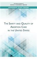 Safety and Quality of Abortion Care in the United States