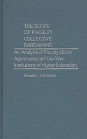 Scope of Faculty Collective Bargaining: An Analysis of Faculty Union Agreements at Four-Year Institutions of Higher Education