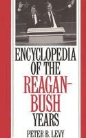 Encyclopedia of the Reagan-Bush Years