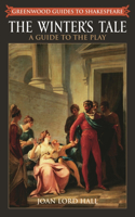 Winter's Tale: A Guide to the Play