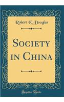 Society in China (Classic Reprint)