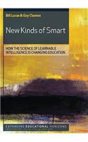 New Kinds of Smart: How the Science of Learnable Intelligence is Changing Education