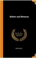 Matter and Memory