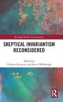Skeptical Invariantism Reconsidered: (Routledge Studies in Epistemology)