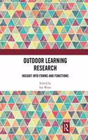 Outdoor Learning Research: Insight Into Forms and Functions