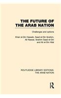 Future of the Arab Nation (Rle: The Arab Nation)