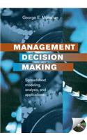 Management Decision Making: Spreadsheet Modeling, Analysis, and Application