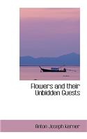 Flowers and Their Unbidden Guests