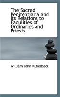 The Sacred Penitentiaria and Its Relations to Faculities of Ordinaries and Priests