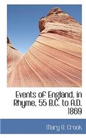 Events of England, in Rhyme, 55 B.C. to A.D. 1869