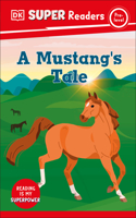 DK Super Readers Pre-Level A Mustang's Tale: (DK Super Readers)