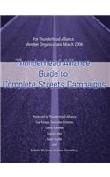 Thunderhead Alliance Guide to Complete Streets Campaigns: For Thunderhead Alliance Member Organizations March 2006(English)