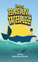 Day Hasan Met Whale