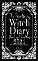 Practicing Witch Diary - Book of Shadows - 2024 - Southern Hemisphere