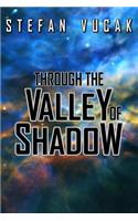 Through the Valley of Shadow