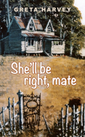 She'll Be Right, Mate