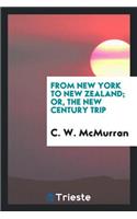 From New York to New Zealand; Or, the New Century Trip