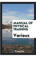 MANUAL OF PHYSICAL TRAINING