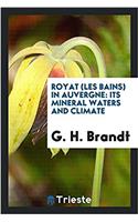 Royat (les Bains) in Auvergne: Its Mineral Waters and Climate