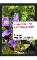 A Manual of Confirmation