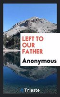 Left to Our Father
