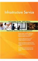 Infrastructure Service A Complete Guide - 2019 Edition