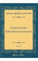 Christliche Kirchengeschichte, Vol. 32 (Classic Reprint)