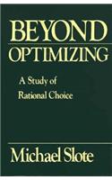 Beyond Optimizing