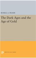 Dark Ages and the Age of Gold