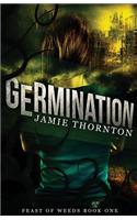 Germination (Feast of Weeds Book 1)