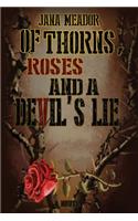 Of Thorns, Roses and a Devil's Lie