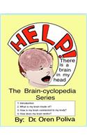 Help! There Is a Brain in My Head