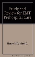 Study and Review (EMT Prehospital Care)