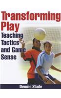 Transforming Play: Teaching Tactics and Game Sense