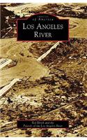 Los Angeles River, Ca: (Images of America)