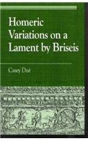 Homeric Variations on Lament by Briseis
